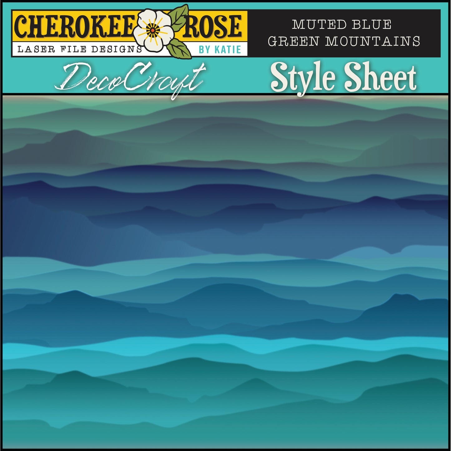 DecoCraft - Cherokee Rose - Style Sheet - Muted Blue Green Mountains