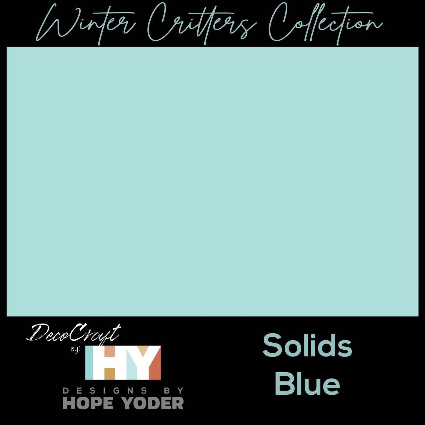 DecoCraft - Designs by Hope Yoder - Winter Critters - Blue Solid