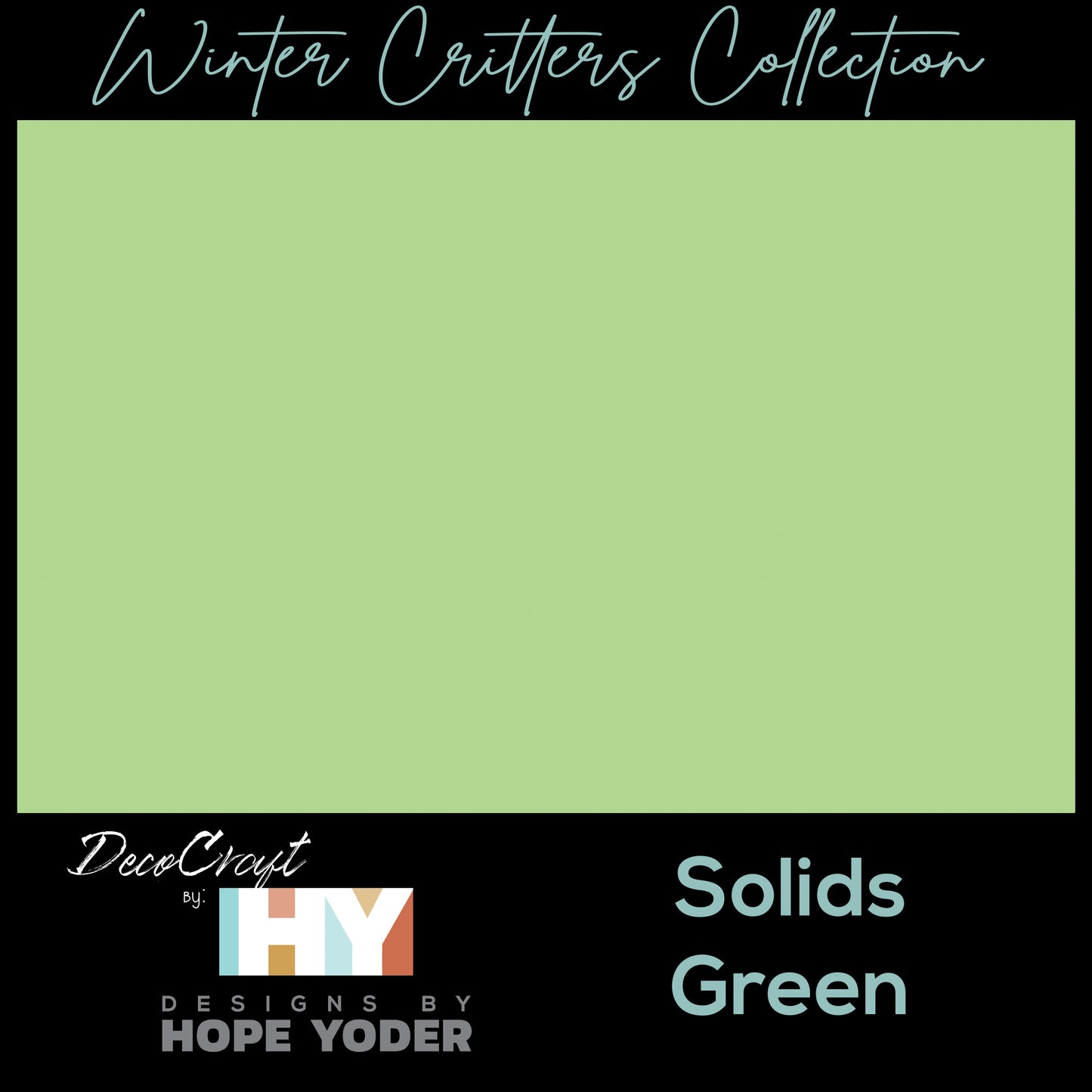 DecoCraft - Designs by Hope Yoder - Winter Critters - Green Solid