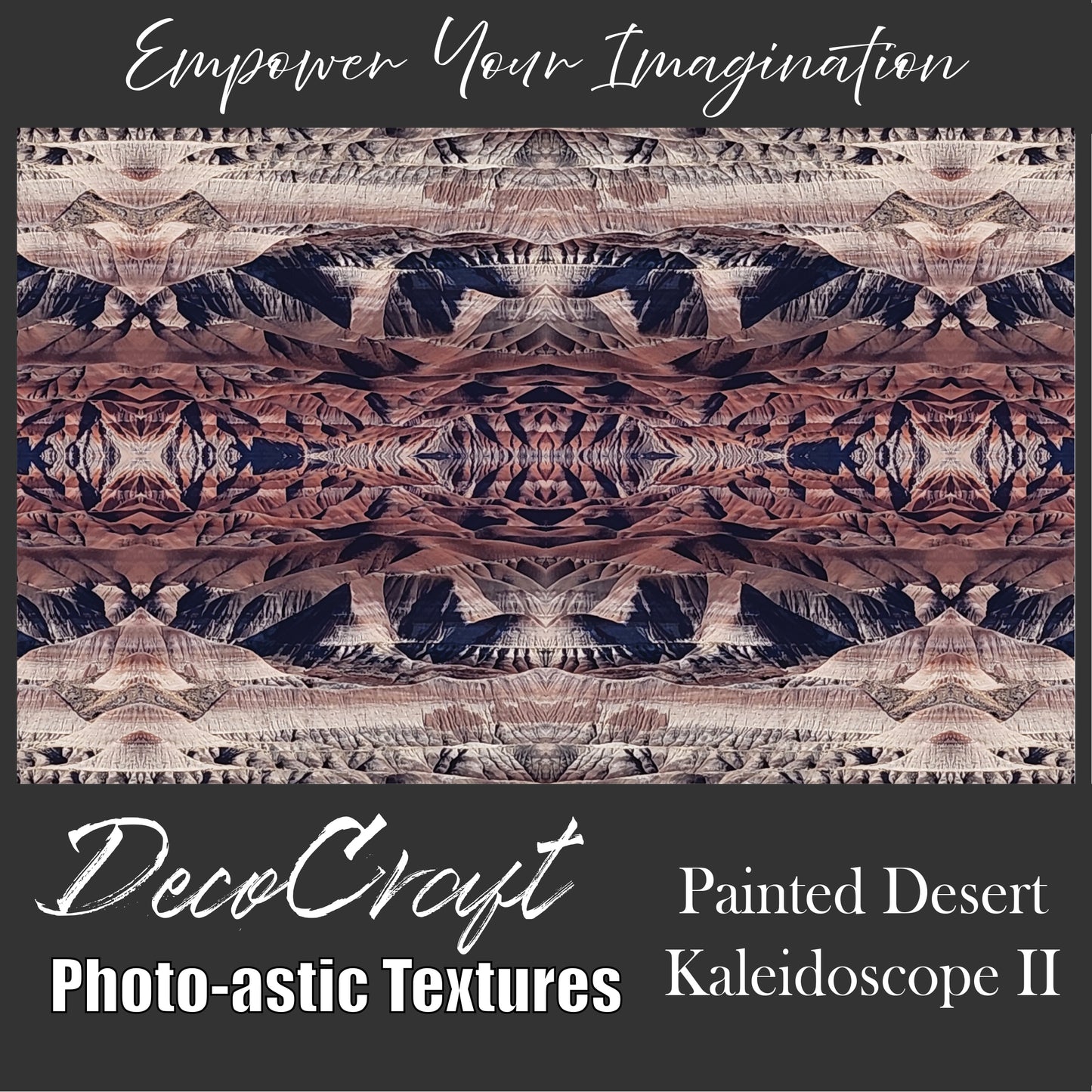 DecoCraft - Photo-astic Textures (Flat) - Painted Desert Kaleidoscope II