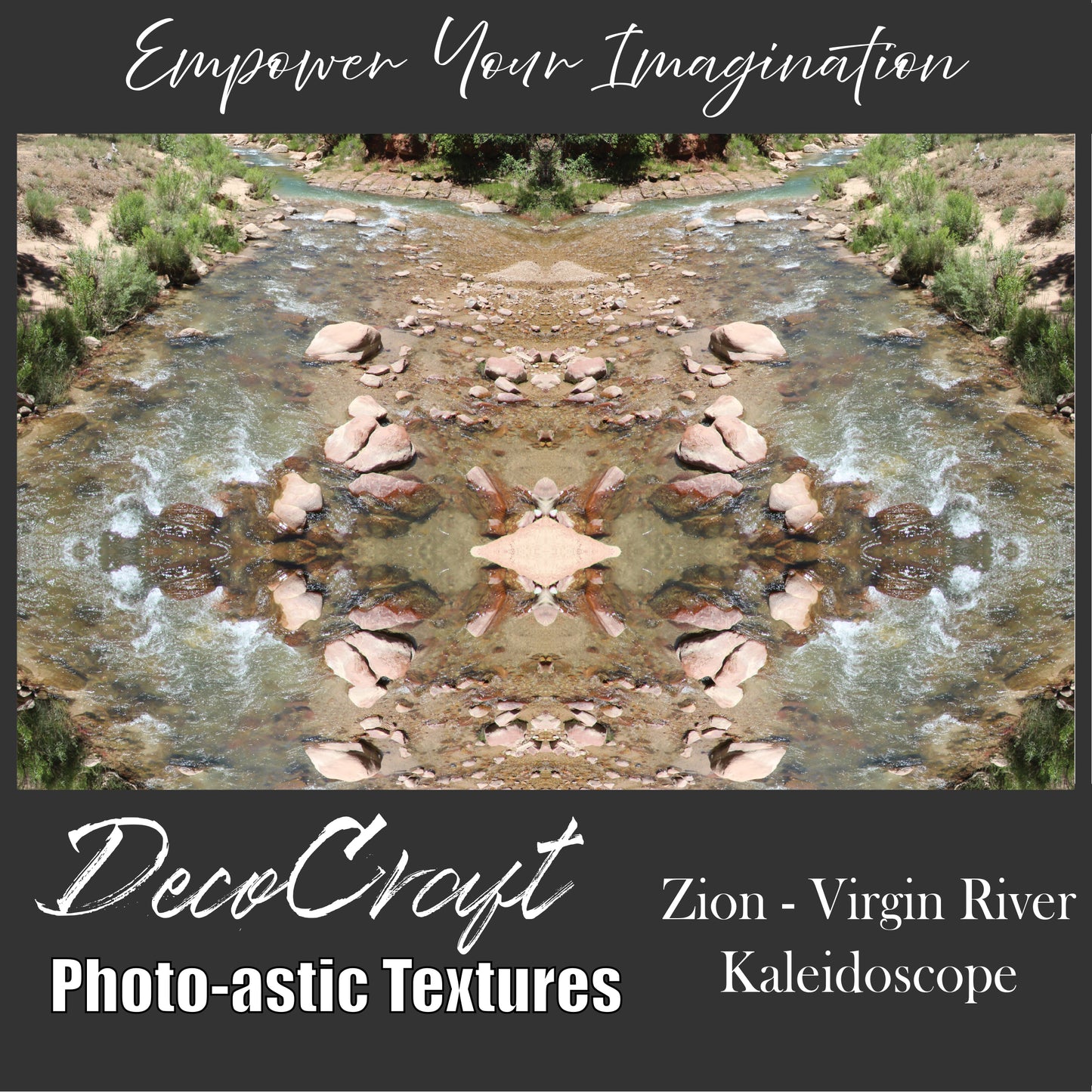 DecoCraft - Photo-astic Textures (Flat) - Zion - Virgin River - Kaleidoscope