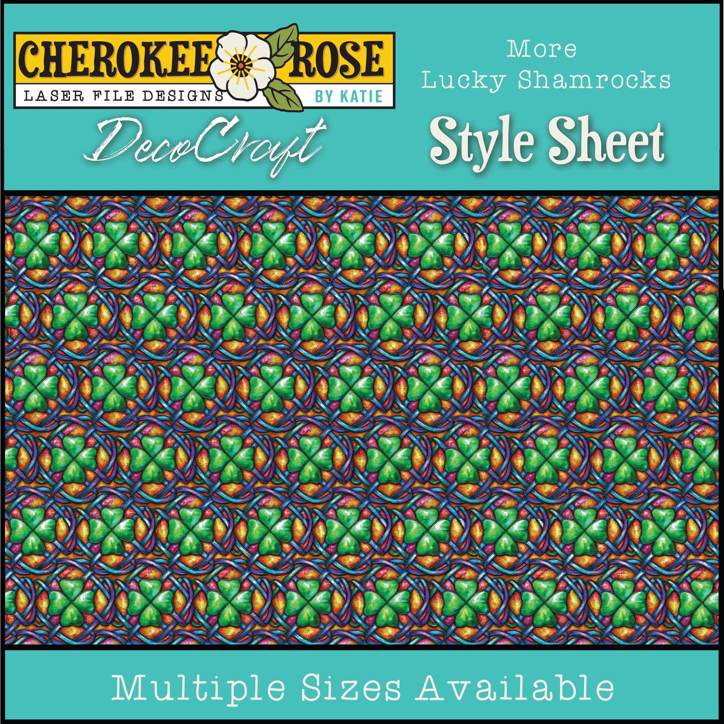 DecoCraft - Cherokee Rose - Style Sheet - Realistic Stained Glass - More Lucky Shamrocks